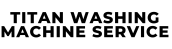 titan washing machine service